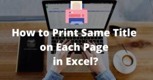 how to print same title in excel
