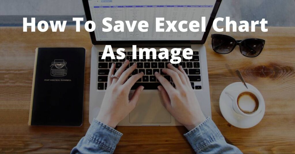 How to Save Excel Chart as Image (Save Chart as JPG, PNG)